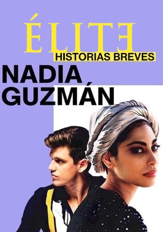 Élite historias breves: Nadia Guzmán