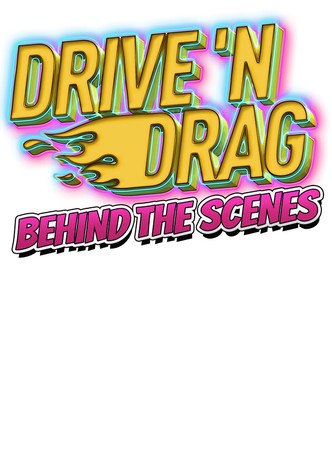 Drive 'N Drag 2021: Behind The Scenes