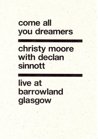 Christy Moore Live: Come All You Dreamers