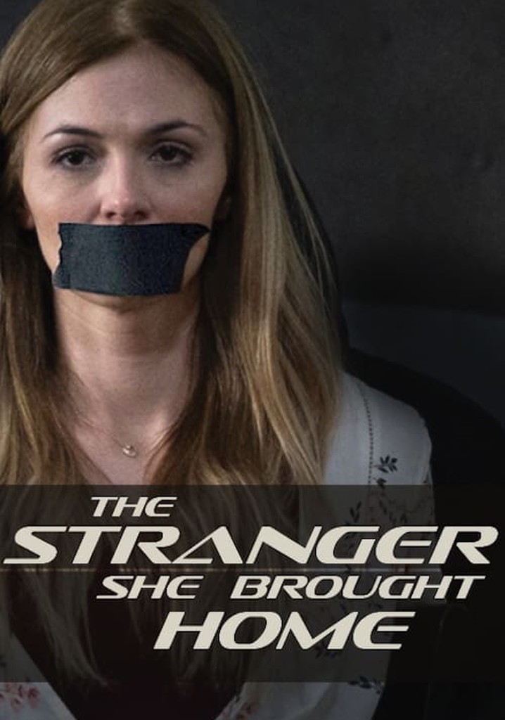 The Stranger She Brought Home