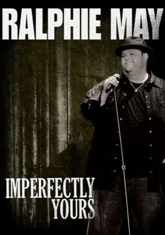 Ralphie May: Imperfectly Yours