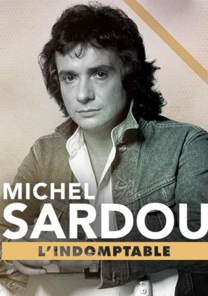 Michel Sardou l'indomptable