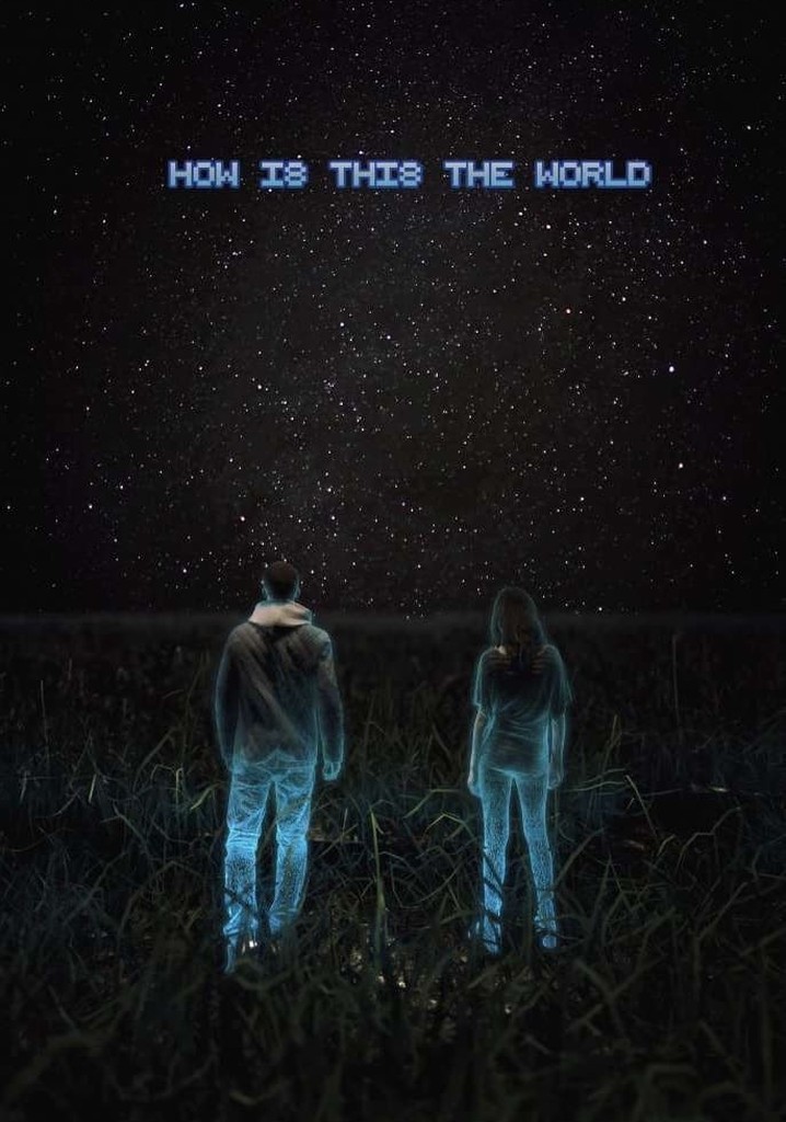 How Is This the World