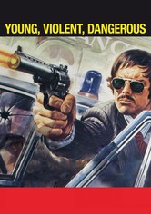 Young, Violent, Dangerous