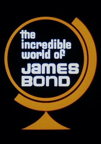 The Incredible World of James Bond