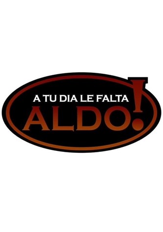 A tu día le falta Aldo