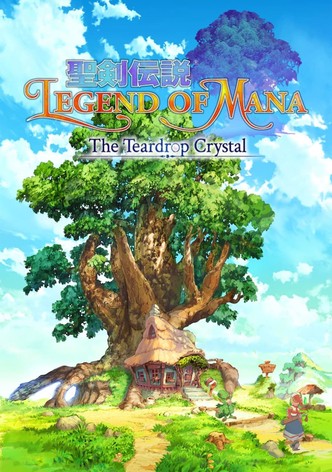 聖剣伝説 Legend of Mana -The Teardrop Crystal-