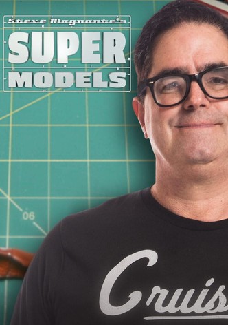 Steve Magnante's Super Models