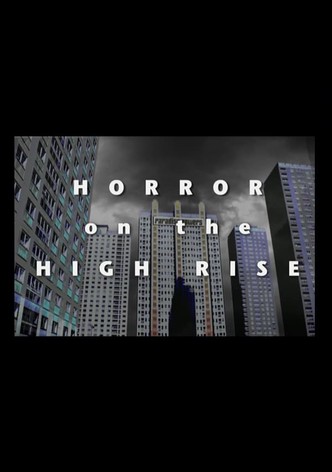 Horror On The High Rise