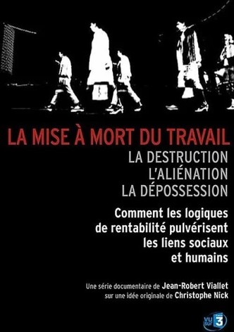 La Mise à mort du travail