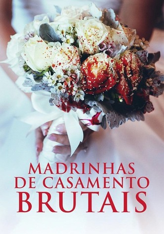 Madrinhas de Casamento Brutais