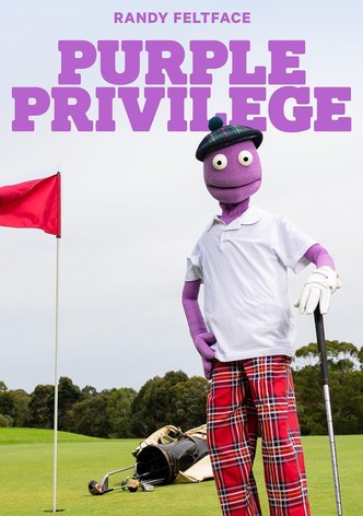Randy Feltface: Purple Privilege