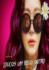 Loucos Um Pelo Outro