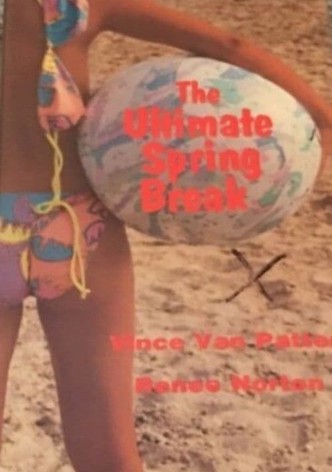 The Ultimate Spring Break