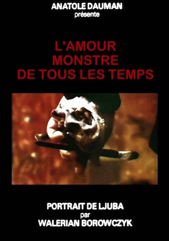 L'amour monstre de tous les temps