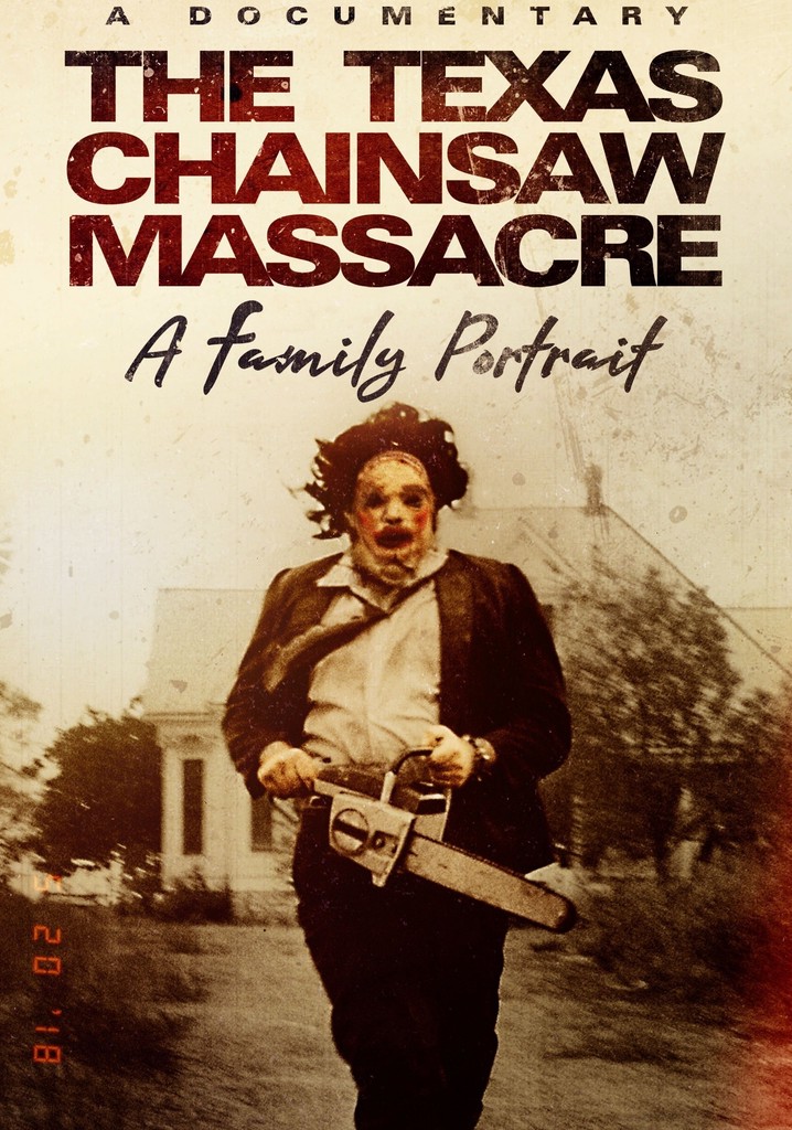 The Texas Chainsaw Massacre A Family Portrait streaming