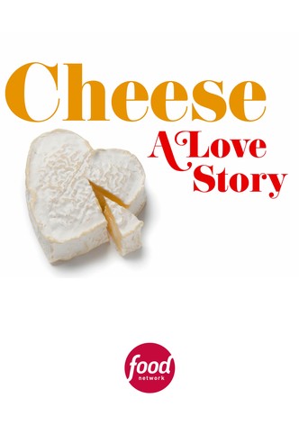 Cheese: A Love Story