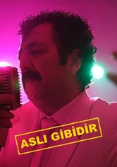 Aslı Gibidir
