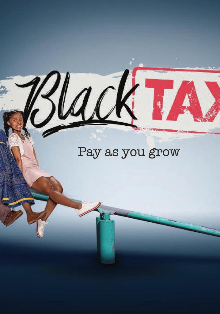 Black Tax Watch Tv Show Streaming Online