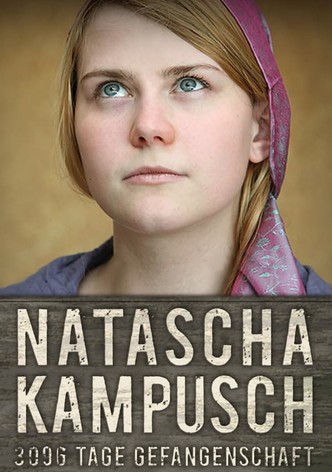 Natascha Kampusch - 3096 Tage Gefangenschaft