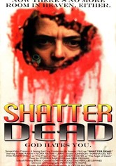 Shatter Dead