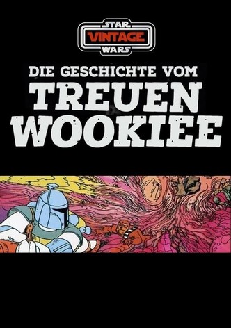 Die Geschichte vom treuen Wookiee
