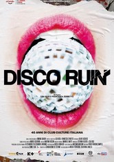Disco Ruin - 40 anni di club culture italiana