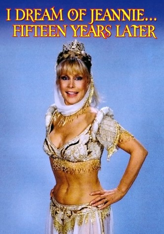 I Dream of Jeannie... Fifteen Years Later