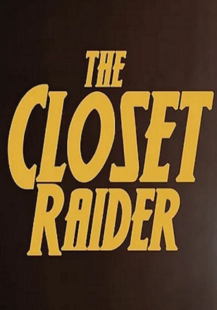 The Closet Raider