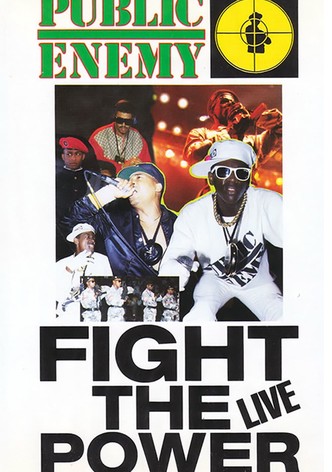 Public Enemy: Fight the Power... Live!