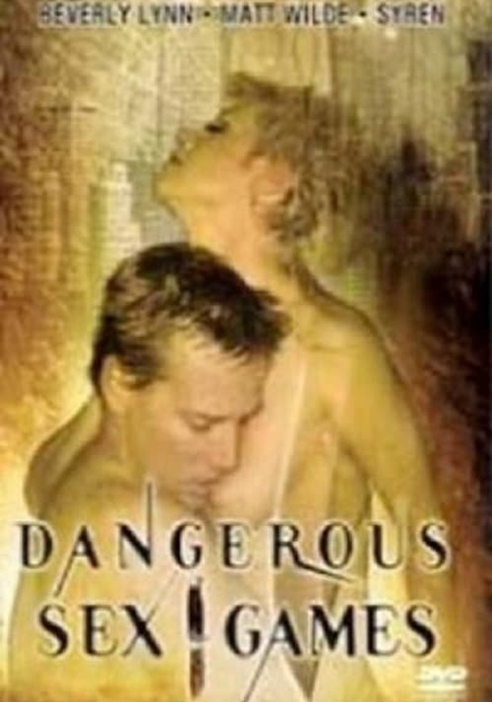 Dangerous Sex Games