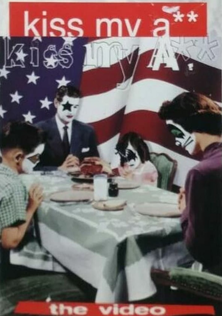 Kiss My Ass: The Video