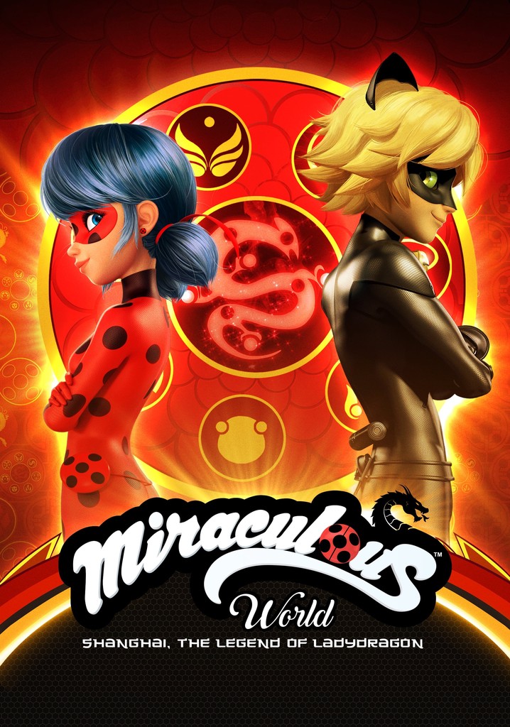 Miraculous World,Shanghai Special ;The Legends Of Ladydragon 🐉🥀🔥