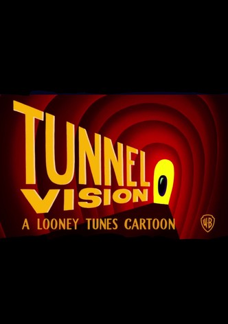 Tunnel Vision