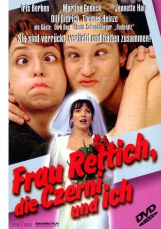 Frau Rettich, die Czerni und ich
