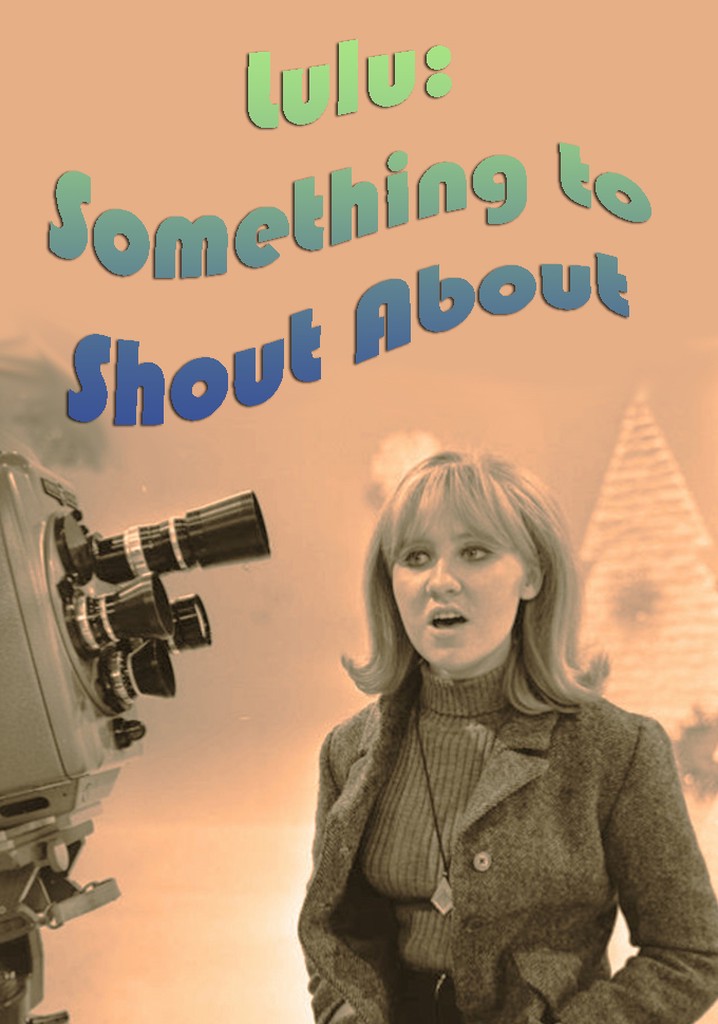 Lulu Something To Shout About Streaming Online 4477