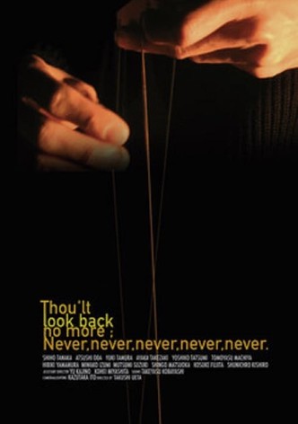 Thou’lt Look Back No More, Never, Never, Never, Never, Never