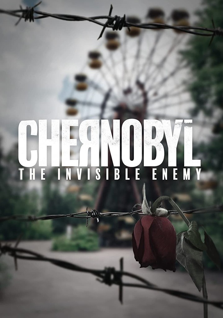 Chernobyl: The Invisible Enemy