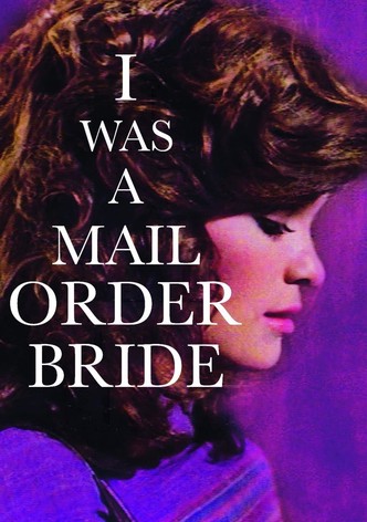 I Was a Mail Order Bride