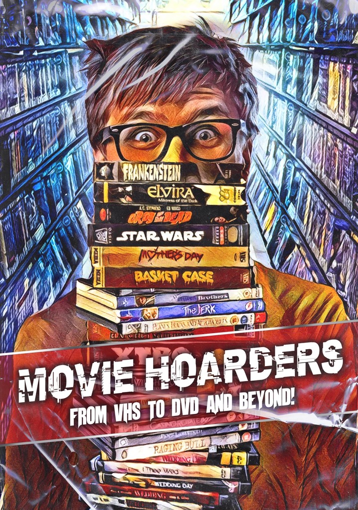 Movie Hoarders: From VHS to DVD and Beyond!