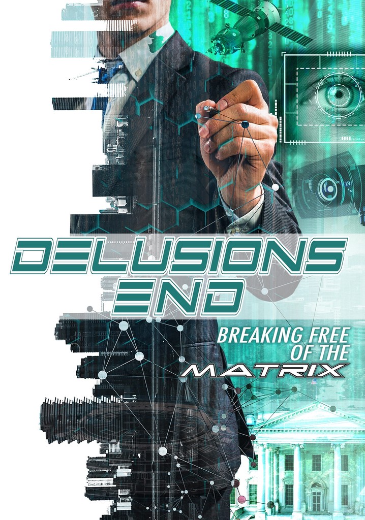 Delusions End: Breaking Free of the Matrix