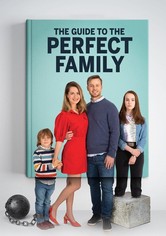 The Guide to the Perfect Family