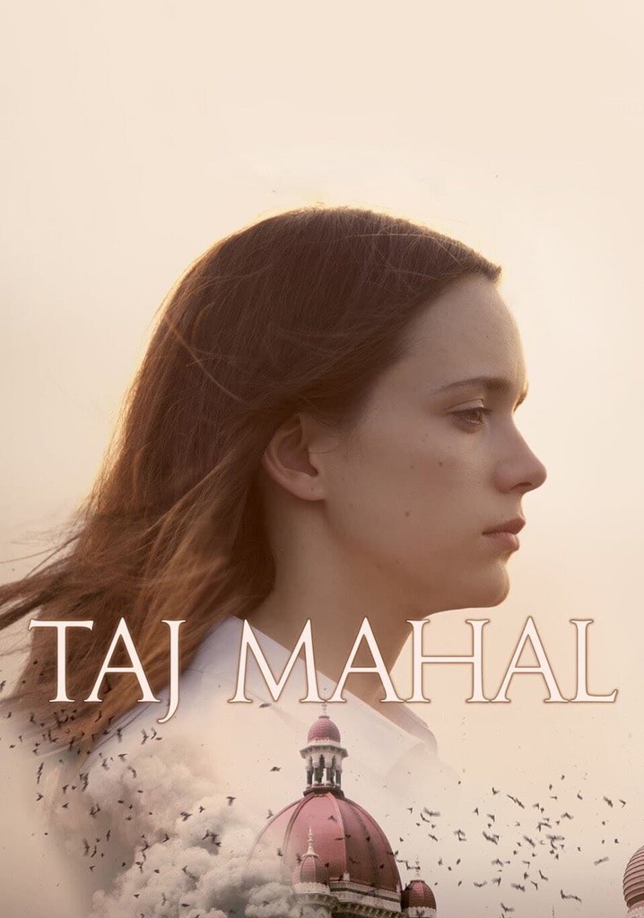 Taj Mahal Streaming Where To Watch Movie Online 4172