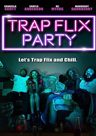 Trap Flix Party