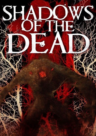 Shadows of the Dead