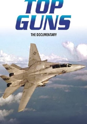 Top Guns - The Documentary