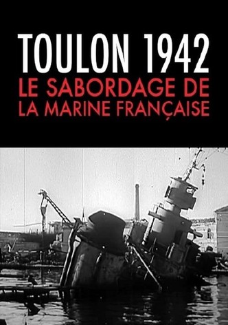 Toulon 1942, le sabordage de la marine française