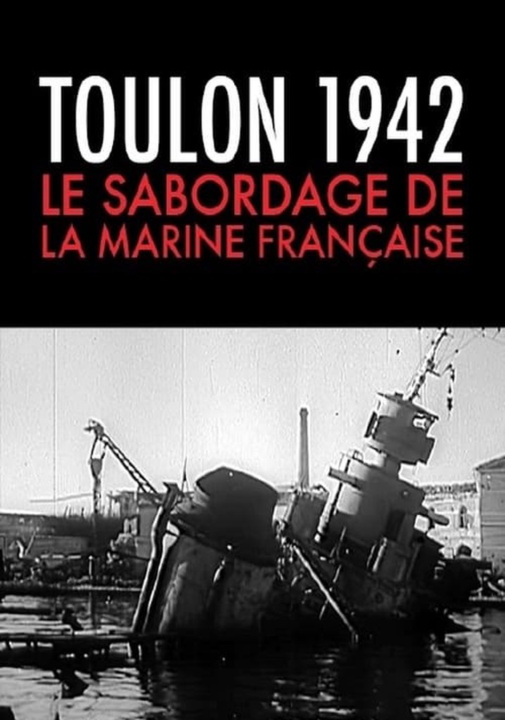 Toulon 1942, le sabordage de la marine française