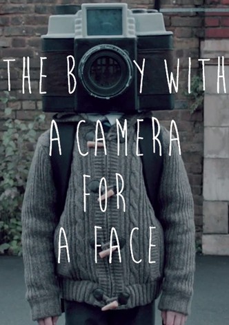 The Boy with a Camera for a Face