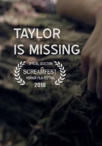 Taylor Is Missing
